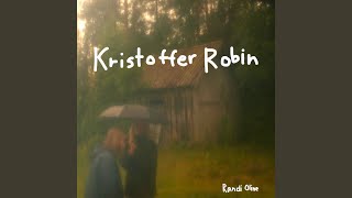 Kristoffer Robin [upl. by Germann33]