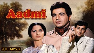 Aadmi 1968  Full Hindi Movie  Dilip Kumar  Waheeda Rehman  Manoj Kumar  Pran  Classic Film [upl. by Sinned]