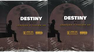 DESTINY LEORNARD X TEELOW KB [upl. by Rezeile]