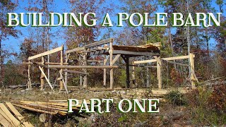 Oldfashioned Pole Barn for the Small Farm Pt 2  The Farm Hands Companion Show ep 6 [upl. by Elman]