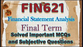 FIN621 FINAL TERMFIN621 Final Term Solved Important Mcqs And Subjective Questions FIN621 [upl. by Martine633]