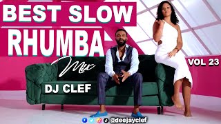 BEST SLOW RHUMBA VIDEO MIX VOL 23  DEEJAY CLEF FALLY IPUPAFABREGASFERRE GOLAHERITIER WATAKOFFI [upl. by Dellora6]