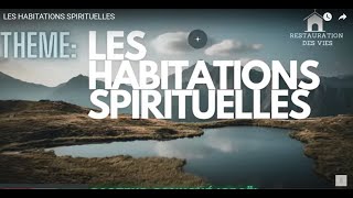 LES HABITATIONS SPIRITUELLES [upl. by Hube714]