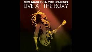 Bob Marley amp The Wailers  Roots Rock Reggae Live At The Roxy [upl. by Auhesoj]