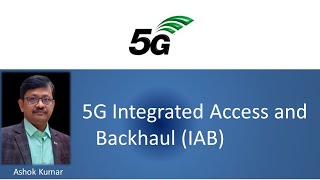 Integrated Access and Backhaul IAB in 5G [upl. by Yelram663]