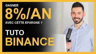 Tutoriel Binance  Gagner jusquà 8an avec cette épargne  Tuto complet [upl. by Auhsuj715]