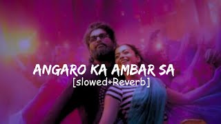 Angaro Ka Ambar Sa  SlowedReverb  pushpa2 viralvideos [upl. by Mchale]