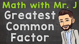 Greatest Common Factor  How to Find the Greatest Common Factor GCF [upl. by Waldos114]