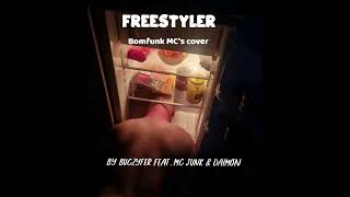 Freestyler Bomfunk MCs Cover by Buczyfer feat MC Junk amp Daimon [upl. by Nnuahs]