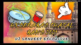 HYDERABAD CHATAL BAND 2024  CHATAL BAND  DJ SANDEEP EXCLUSIVE [upl. by Llehsyar]