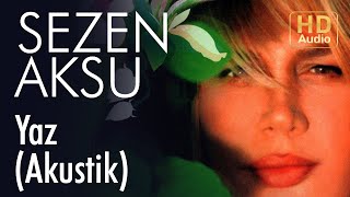 Sezen Aksu  Yaz I Akustik Official Audio [upl. by Bachman]