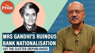 53 years of bank nationalisation Indira’s most ruinous economic move that Modi is trying to reverse [upl. by Neeneg956]