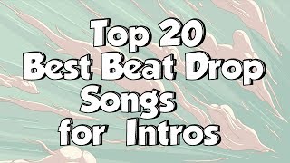 TOP 20 BEST BEAT DROP SONGS FOR INTROS 2017  Victorycrowd [upl. by Nenney273]