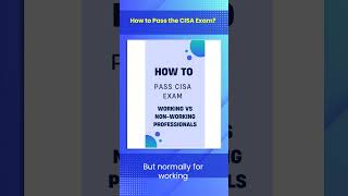 CISA Exam Strategies for Working vs Nonworking Professionals shorts cisa2024 cisatraining [upl. by Bartlett]