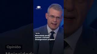 Maioridade penal quando o Senado desengavetará projeto [upl. by Hicks]