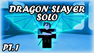 Solo Dragon Slayer  Pt1  Rogue Lineage [upl. by Gnouhp]