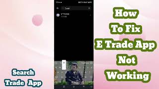 How to Fix ETrade App Not Working 2024  ETrade App Not Working Solutions [upl. by Yhtrod]