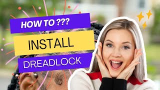 How To install Dreadlocks  Tutorial Video [upl. by Cybil]