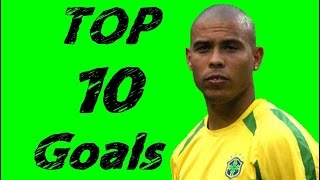 Ronaldo quotFenômenoquot ● Top 10 Goals [upl. by Accem]