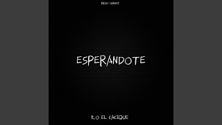 Esperandote [upl. by Keraj]