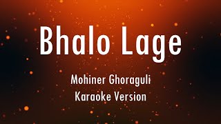 Bhalo Lage  Mohiner Ghoraguli  Karaoke With Lyrics  Only Guitra Chords [upl. by Sutherland170]