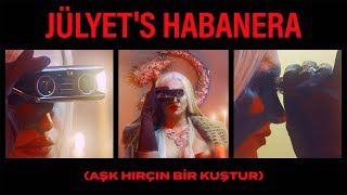 Jülyets Habanera Aşk Hırçın Bir Kuştur [upl. by Sergeant]