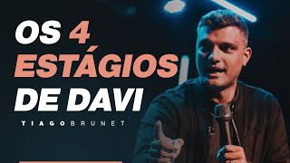 Tiago Brunet  Os 4 estágios de Davi [upl. by Enuj186]