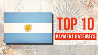 Top 10 Payment Gateways in Argentina  TheFinrate [upl. by Tallia818]