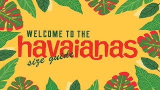 The Havaianas Size Guide from the Flip Flop Shop [upl. by Desi627]