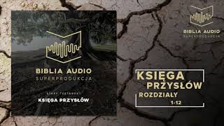 BIBLIA AUDIO superprodukcja  24 Księga Przysłów  rozdziały 112  Stary Testament [upl. by Fauch]