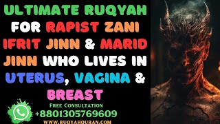 Ultimate Ruqyah for Rapist Zani Jinn Ifrit Jinn Marid Jinn amp Ashiq jinn who lives in private parts [upl. by Aciamaj]