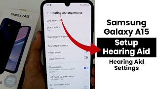 Setup Hearing Aid In Samsung A15  Hearing Aid Settings [upl. by Balmuth65]