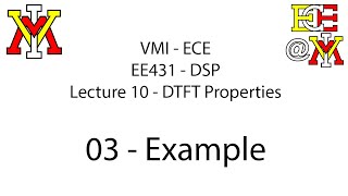 EE431  10 DTFT Properties  03 Example [upl. by Judah]