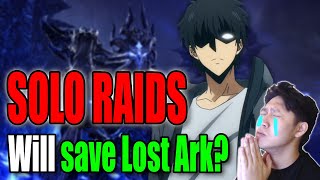 Solo Raids will Make or Break Lost Ark [upl. by Neural]