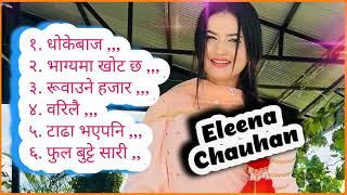 Eleena Chauhan songs 2022  Best Nepali Songs  Collection 2022  Audio Collection [upl. by Wallace]