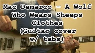 Mac Demarco  A Wolf Who Wears Sheeps Clothes Guitar Cover w tabs [upl. by Aiyn222]