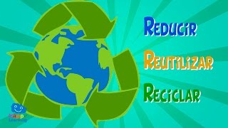 Reducir Reutilizar y Reciclar Para mejorar el mundo  Videos Educativos para Niños [upl. by Segalman]