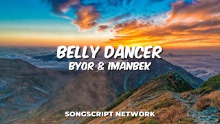 BYOR amp Imanbek  Belly Dancer lyrics [upl. by Bixler]