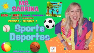 Let’s Play Sports Learn to Throw Catch and Kick in English amp Spanish  Ms Sabrina S2 Ep2 [upl. by Gray774]