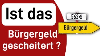 Ist das Bürgergeld gescheitert [upl. by Nicolai]