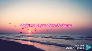 Enchenos  Vanilda Bordieri Feat Elaine de Jesus   COM LETRA [upl. by Nishom]