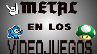 METAL EN LOS VIDEOJUEGOS [upl. by Annaihr]