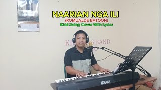 NAARIAN NGA ILI  Romualde Batoon  Kidd Saing Cover With Lyrics  Ilocano mass Entrance Song [upl. by Edelsten143]