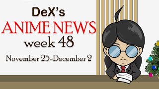 DeXs ANIME NEWS November 25December 2 [upl. by Ahse]