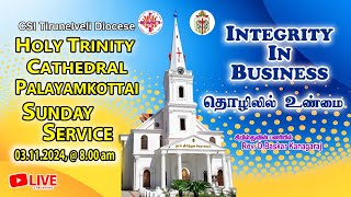 03112024  Sunday Service  Holy Trinity Cathedral  Palayamkottai [upl. by Nedle720]