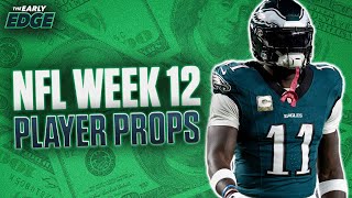 NFL Week 12 Player Props BEST BETS amp PICKS  The Early Edge [upl. by Mloclam]