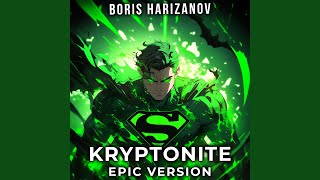 Kryptonite EPIC Version [upl. by Lithea]