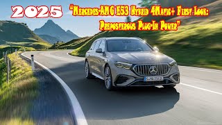 2025 Mercedes AMG E53 Hybrid  2025 mercedes amg e53 plugin hybrid  2025 mercedes amg e53 range [upl. by Amilah297]