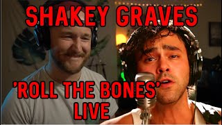 REACTION  Shakey Graves  Roll the Bones  Live [upl. by Belanger]