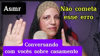 Asmr  Conversando sobre casamento 💒  sons relaxante [upl. by Irpak]